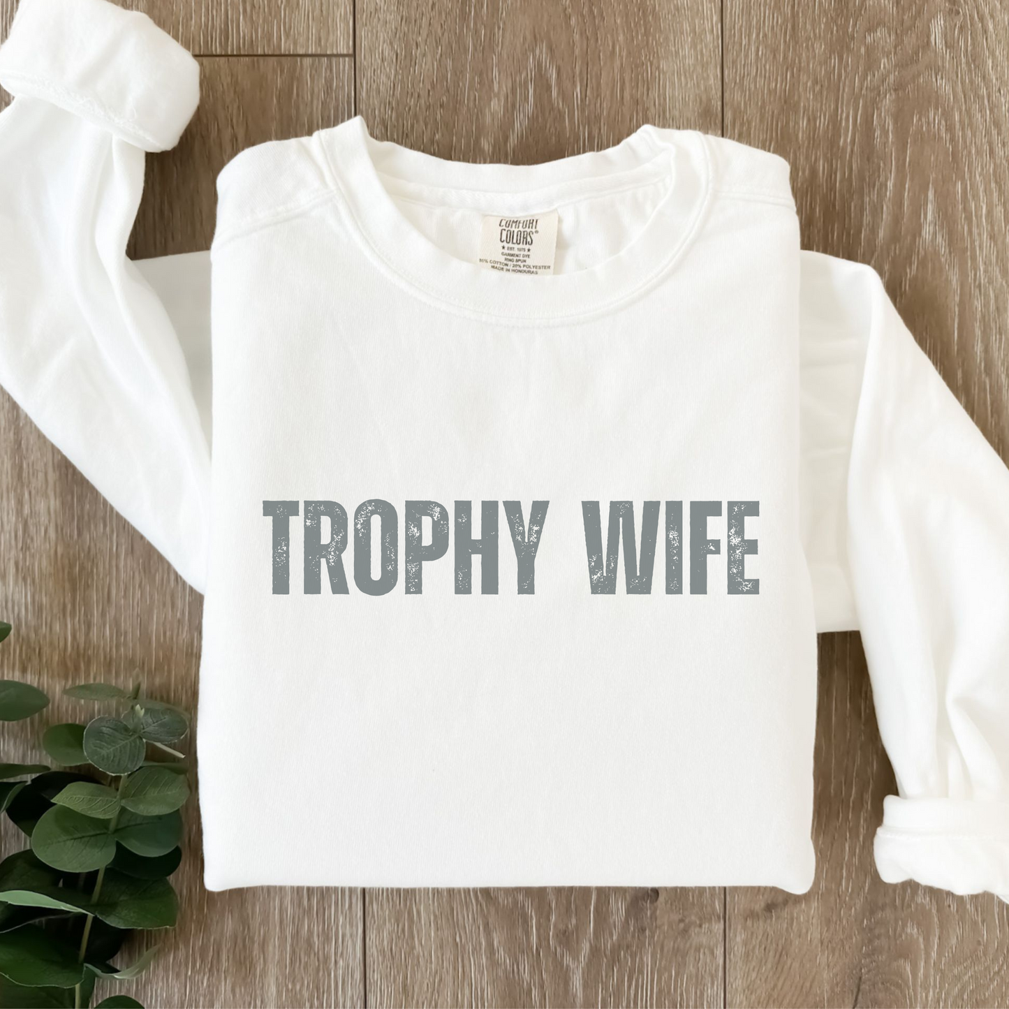 Trophy Wife Crewneck Sweatshirt