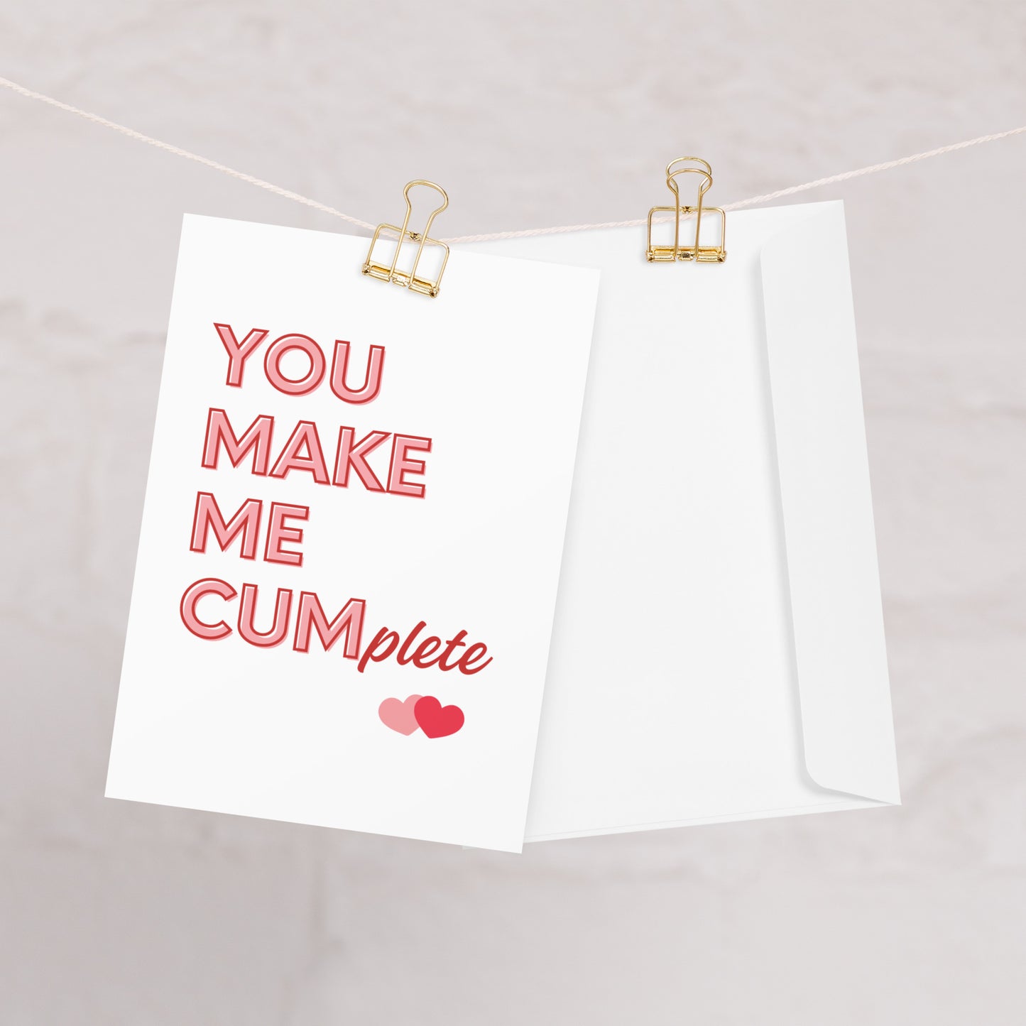 You Make Me Cumplete Valentines Card